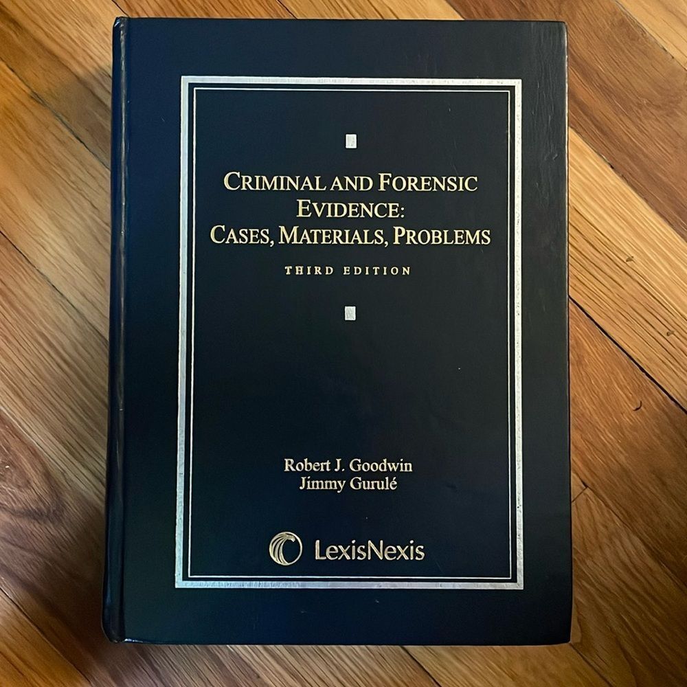Criminal and Forensic Evidence: Cases, Materials, Problems 3rd Edition Hardcover